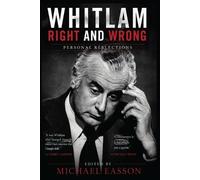 Michael Easson Whitlam Right and Wrong (Tascabile)