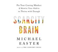 Michael Easter Scarcity Brain (Copertina rigida)