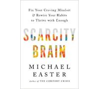Michael Easter The Scarcity Brain (Copertina rigida)