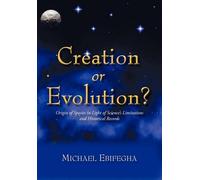 Michael Ebifegha Creation or Evolution? (Copertina rigida)