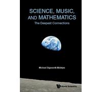 Michael Edgeworth Science, Music, And Mathematics: The Deepest Con (Tascabile)