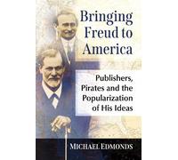 Michael Edmonds Bringing Freud to America (Tascabile)