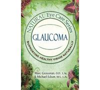 Michael Edson Marc Grossman Natural Eye Care Series (Tascabile)