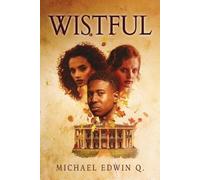Michael Edwin Q Wistful (Tascabile)