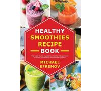 Michael Efremov Healthy Smoothies recipe book (Tascabile)