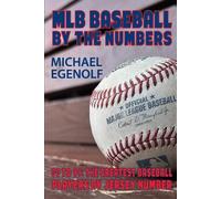 Michael Egenolf Mlb Baseball by the Numbers (Tascabile)