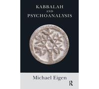 Michael Eigen Kabbalah and Psychoanalysis (Tascabile)