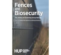 Michael Eilenberg Annika Pohl Harrisson Fences and Biosecurity (Tascabile)