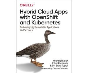 Michael Elder Jake Kitchener Dr Hybrid Cloud Apps with OpenShift an (Tascabile)