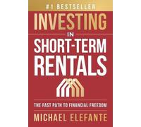 Investing In Short-Term Rentals: The Fast Path To Financial Freedom