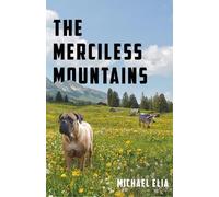 Michael Elia The Merciless Mountains (Tascabile)
