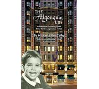 Michael Elihu C The Algonquin Kid - Adventures Growing Up at (Copertina rigida)