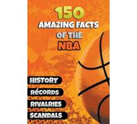 Michael Ellis 150 Amazing Facts of the NBA (Tascabile)