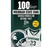 Michael Emmeric 100 Things Michigan State Fans Should Know & Do Befo (Tascabile)