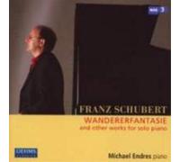 Michael Endres Wandererfantasie and Other Works for Solo Piano (CD) Album