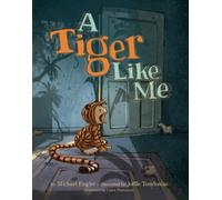 Michael Engler A Tiger Like Me (Copertina rigida)