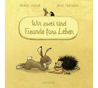 Michael Engler Wir zwei sind Freunde fürs Leben (Pappbilderbuch): B (Tascabile)