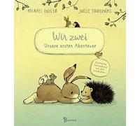 Michael Engler Wir zwei - Unsere ersten Abenteuer: Limitiert (Copertina rigida)