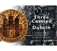 Michael English The Three Castles of Dublin (Copertina rigida)