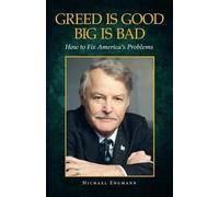 Michael Engmann Greed Is Good Big Is Bad (Tascabile)