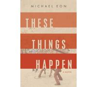 Michael Eon These Things Happen (Tascabile)