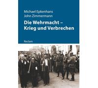 Michael Epkenha Die Wehrmacht - Krieg und Verbrechen: Epkenhans, Mic (Tascabile)