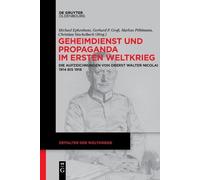 Michael Epkenhans Geheimdienst Und Propaganda Im Ersten Weltkrieg (Tascabile)