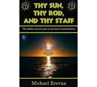Michael Erevna Thy Sun, Thy Rod, and Thy Staff (Tascabile)