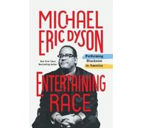 Michael Eric Dyson Entertaining Race (Tascabile)