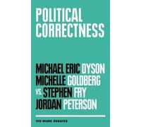 Michael Eric Dyson Political Correctness (Tascabile) Munk Debates