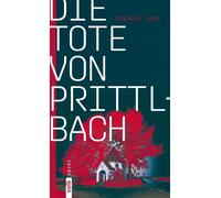 Michael Erle Die Tote von Prittlbach: Kriminalroman (Tascabile)