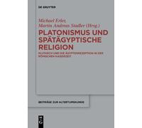 Michael Erler Platonismus und spätägyptische Religion (Tascabile)