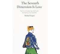 Michael Esquer The Seventh Dimension Is Love (Tascabile)