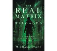 Michael Evans The Real Matrix Reloaded (Tascabile)