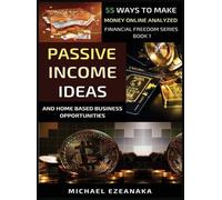 Michael Ezeanak Passive Income Ideas And Home-Based Business (Copertina rigida)