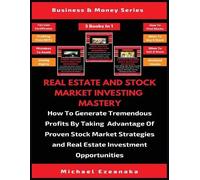 Michael Ezeanak Real Estate And Stock Market Investing Mastery (3 Bo (Tascabile)