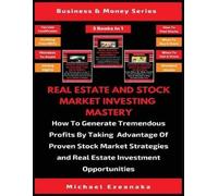 Michael Ezeanak Real Estate And Stock Market Investing Mastery (3 Bo (Tascabile)