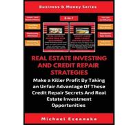 Michael Ezeanak Real Estate Investing And Credit Repair Strat (Copertina rigida)