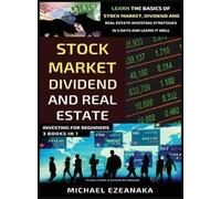 Michael Ezeanak Stock Market, Dividend And Real Estate Invest (Copertina rigida)
