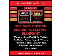 Michael Ezeanak The Simple Stock Market Investing Blueprint (2 Books (Tascabile)