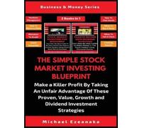 Michael Ezeanak The Simple Stock Market Investing Blueprint ( (Copertina rigida)