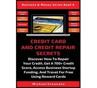 Michael Ezeanaka Credit Card And Credit Repair Secrets (Copertina rigida)