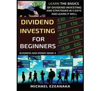 Michael Ezeanaka Dividend Investing For Beginners (Copertina rigida)