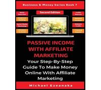 Michael Ezeanaka Passive Income With Affiliate Marketing (Tascabile)