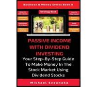 Michael Ezeanaka Passive Income With Dividend Investing (Copertina rigida)