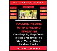 Michael Ezeanak Passive Income With Dividend Investing: Your (Copertina rigida)