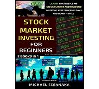 Michael Ezeanaka Stock Market Investing For Beginners (2 Books In 1) (Tascabile)
