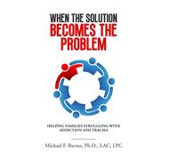 Michael F Barnes Michael F. Barn When the Solution Becomes the Probl (Tascabile)