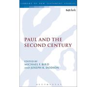 Michael F. Bird Paul and the Second Century (Tascabile)