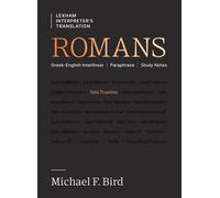 Romans: Greek-English Interlinear Paraphrase Study Notes